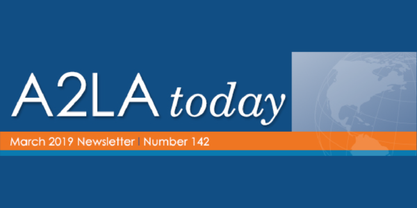 A2LA Today March 2019 Newsletter