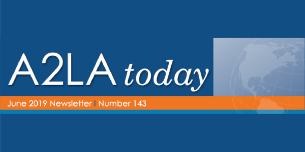A2LA Today June 2019 Newsletter