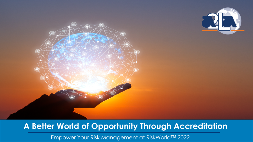 A Better World of Opportunity Through Accreditation – Empower Your Risk Management at Risk World 2022
