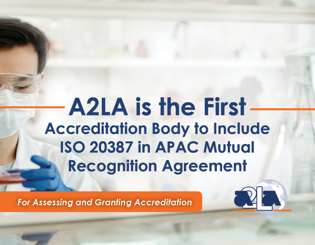 A2LA First Accreditation Body to Include ISO 20387ress Release
